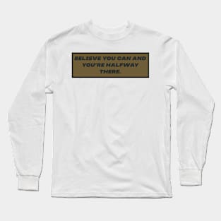 Believe Long Sleeve T-Shirt